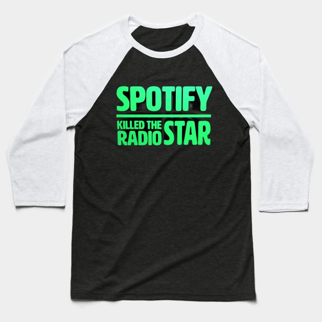 Spotify killed the radio star in 3D Baseball T-Shirt by TinyPrinters